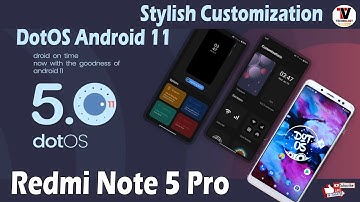 DotOS 5.0 Official Android 11 for Redmi Note 5 Pro 🔥 Stylish Customization 🔥 Don
