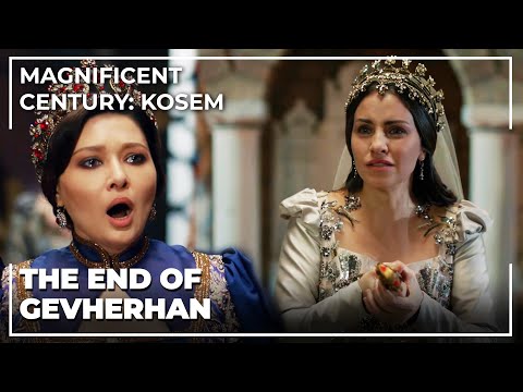 End Of Gevherhan Sultan | Magnificent Century: Kosem Special Scenes