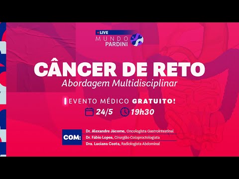 Mundo Pardini Imagem | Câncer de Reto - Abordagem Multidisciplinar