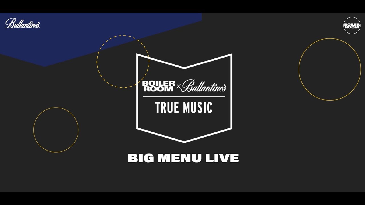 Big Menu Morning Morning Live Boiler Room X Ballantine S True Music Hybrid Sounds