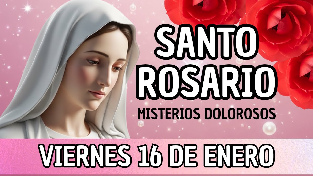 Santo Rosario de Hoy Viernes 16 de Enero | Misterios Dolorosos 📿 |  TheotokosJHS