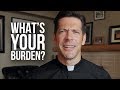 What's Your Burden?