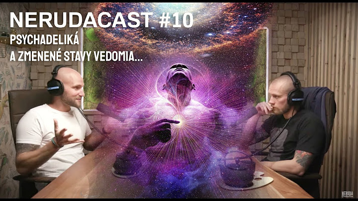 NERUDACAST 10: Michal Hořejší - Psychadeliká a zmenené stavy vedomia