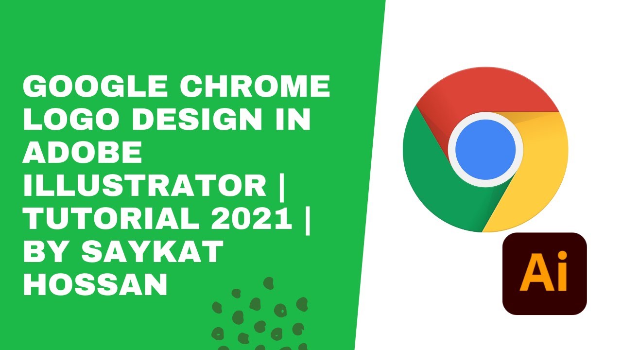 Google chrome logo design in adobe illustrator | Tutorial 2021 | By Saykat Hossan