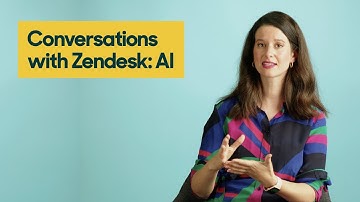 Conversations with Zendesk: AI