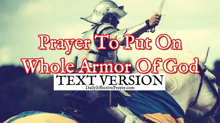 Prayer To Put On The Whole Armor Of God (Text Version - No Sound)