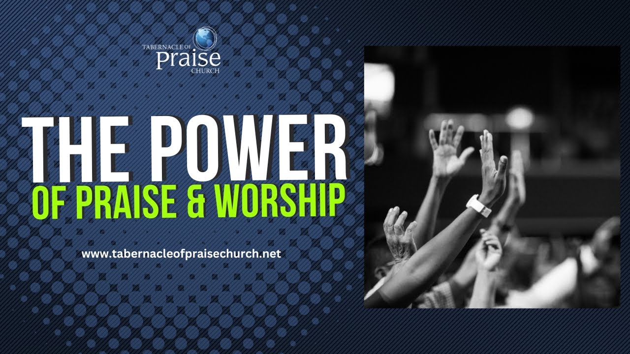 The Power of Praise & Worship - YouTube