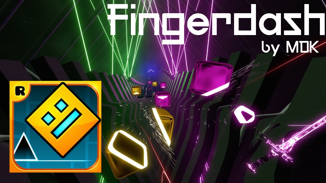 Fingerdash (From Geometry Dash) - MDK | Beat Saber - YouTube