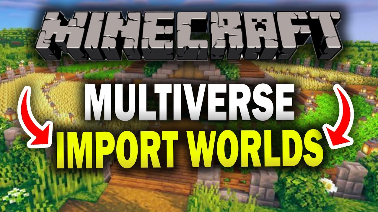 How To Import Worlds Into Your Server With Multiverse Core (2026 ...