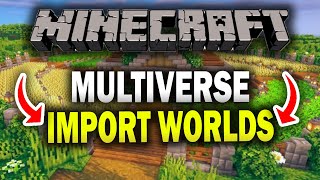 How To Import Worlds Into Your Server With Multiverse Core (2026) Minecraft 1.21+