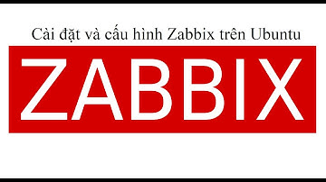 Cài đặt và cấu hình zabbix 6.4 trên Ubuntu