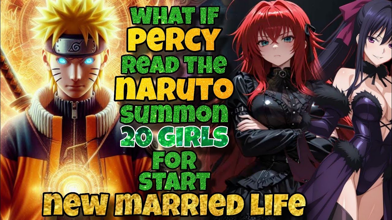 What If percy read the Naruto Summon 20 girl for start new married life