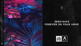 Zero Days - Forever In Your Arms (Official Audio)