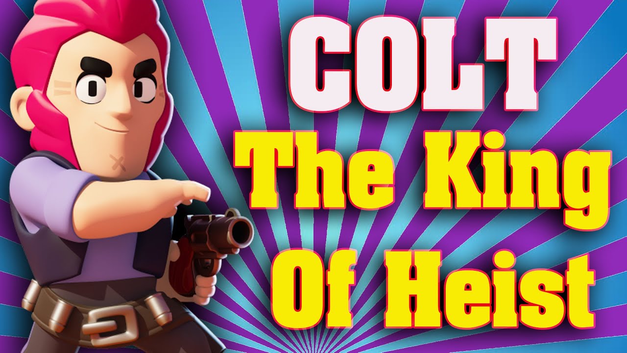 Colt Brawler The King Of Heist Brawl Stars Gameplay - YouTube