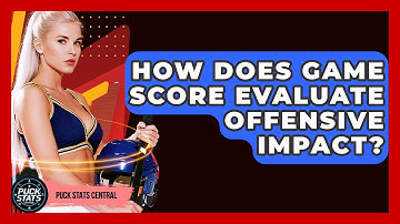 How Does Game Score Evaluate Offensive Impact? - Puck Stats Central