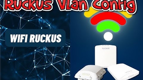 Hướng dẫn setup wifi Ruckus có 3 VLAN trên Controller ZD1200 và Router Mikrotik