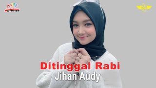 Jihan Audy - Ditinggal Rabi