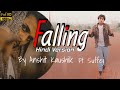 Trevor Daniel's - Falling (Hindi Version) | Mere Bin Ash Kar | Anshit ft. #Suffeji