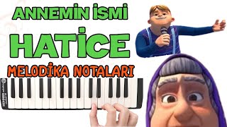 Annemin İsmi HATİCE Melodika Notaları - Ses Veriyorum Resimi