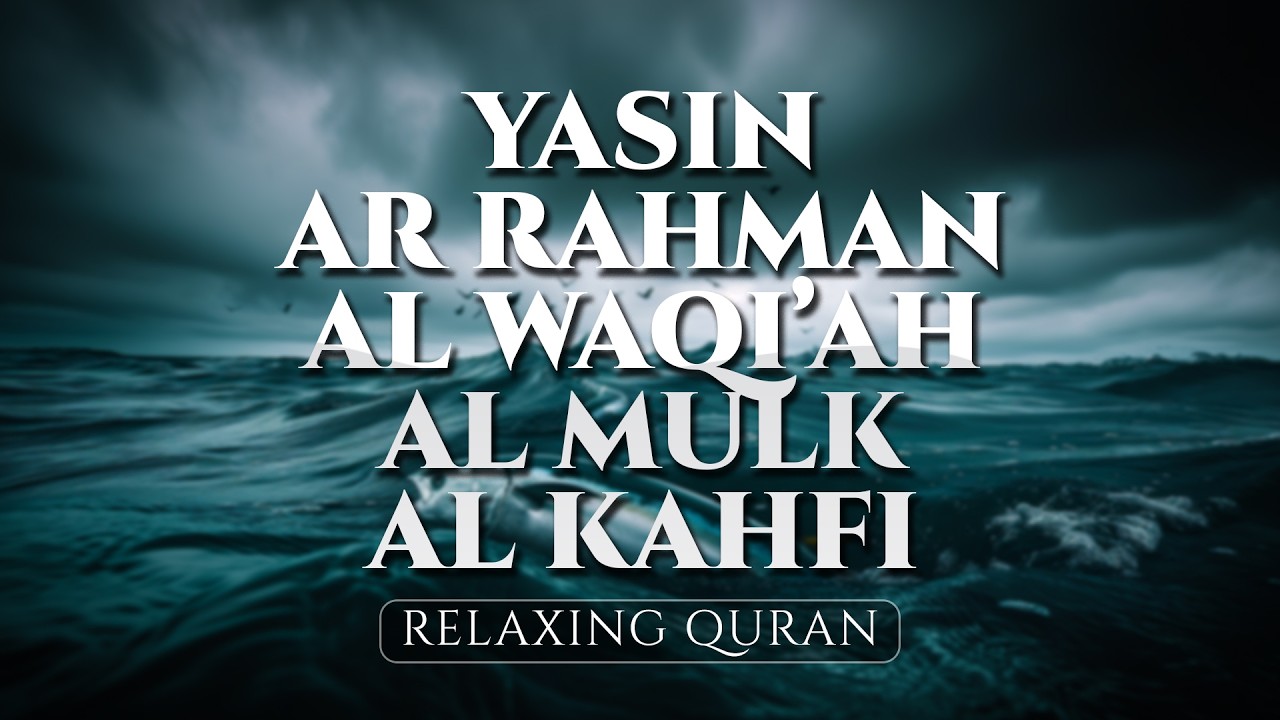 Surah Al Kahfi, Ar Rahman, Al Waqiah, Al Mulk, Best Quran Recitation - AHMAD AL SHALABI