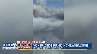 100+ buildings burned in Chelan Hills wildfire