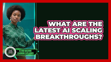What Are The Latest AI Scaling Breakthroughs? - AI and Machine Learning Explained