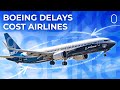 Ripple effect how boeing production delays are costing airlines