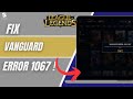 How To Fix VAN 1067 Vanguard Error in League of Legends! (2025 Guide)