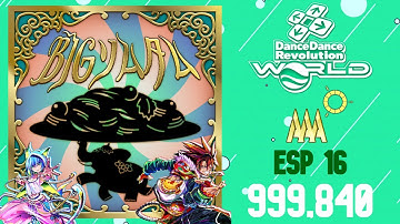 XEPHER | DDR WORLD | BIGソムタム | ESP 16 | PFC | 999,840