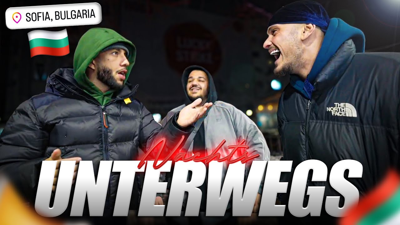 NACHTS UNTERWEGS IN SOFIA, BULGARIEN 🎉🔥🤣