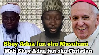 Shey Adua fun oku Musulumi mashe Adua fun oku Christian | Sheik Dr. Sharofdeen gbadebo Raji