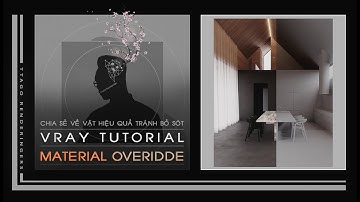 👻 #TUT Material Override _ Giảm bỏ sót vật liệu _ Hướng dẫn Vray for Sketchup [NGOTUAN]