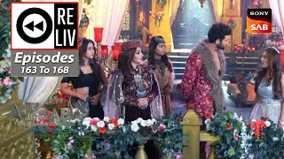 Weekly ReLIV - Ali Baba - Ek Andaaz Andekha - Episodes 163 To 168 | 27 Feb 2023 To 4 Mar 2023