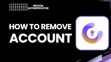 How to Remove an Account from Proton Authenticator | Delete 2FA Safely (2026)
