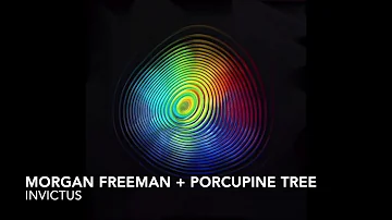 Invictus - Morgan Freeman x Porcupine Tree