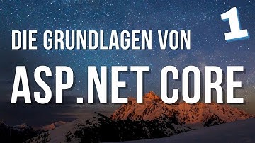 ASP.NET Core Teil 1/7 - Erste Schritte