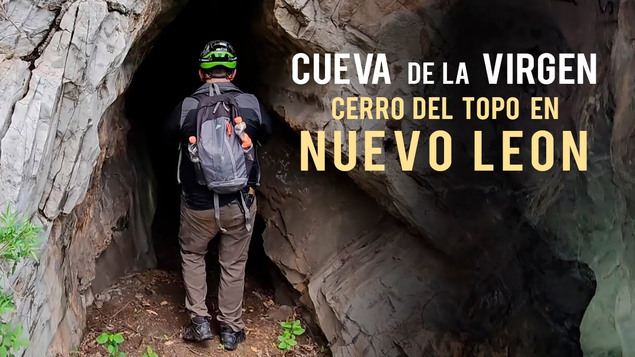 Cueva de la VIRGEN y del COYOTE | Cerro del TOPO | Gral. ESCOBEDO Nuevo León.