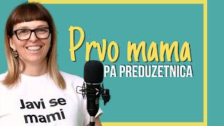 Prvo MAMA, pa preduzetnica - Ana Popović | Jednostavno roditelj EP 68