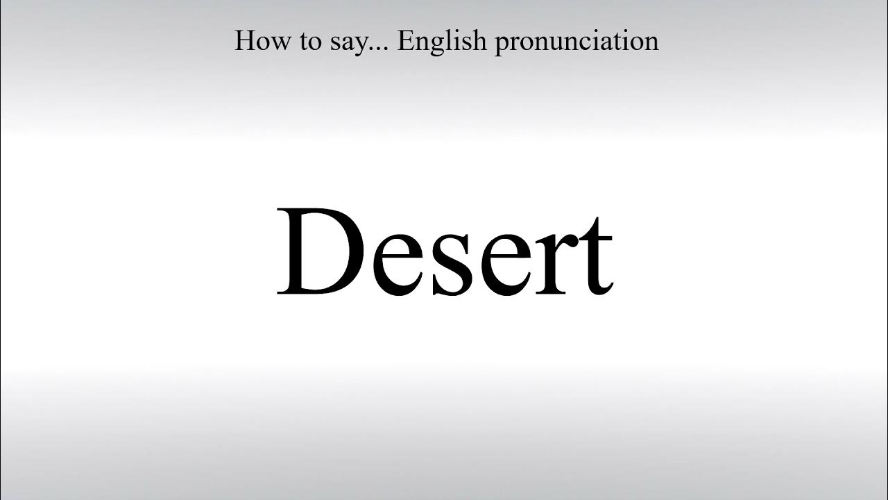 How To Pronounce Desert How To Say American pronunciation YouTube