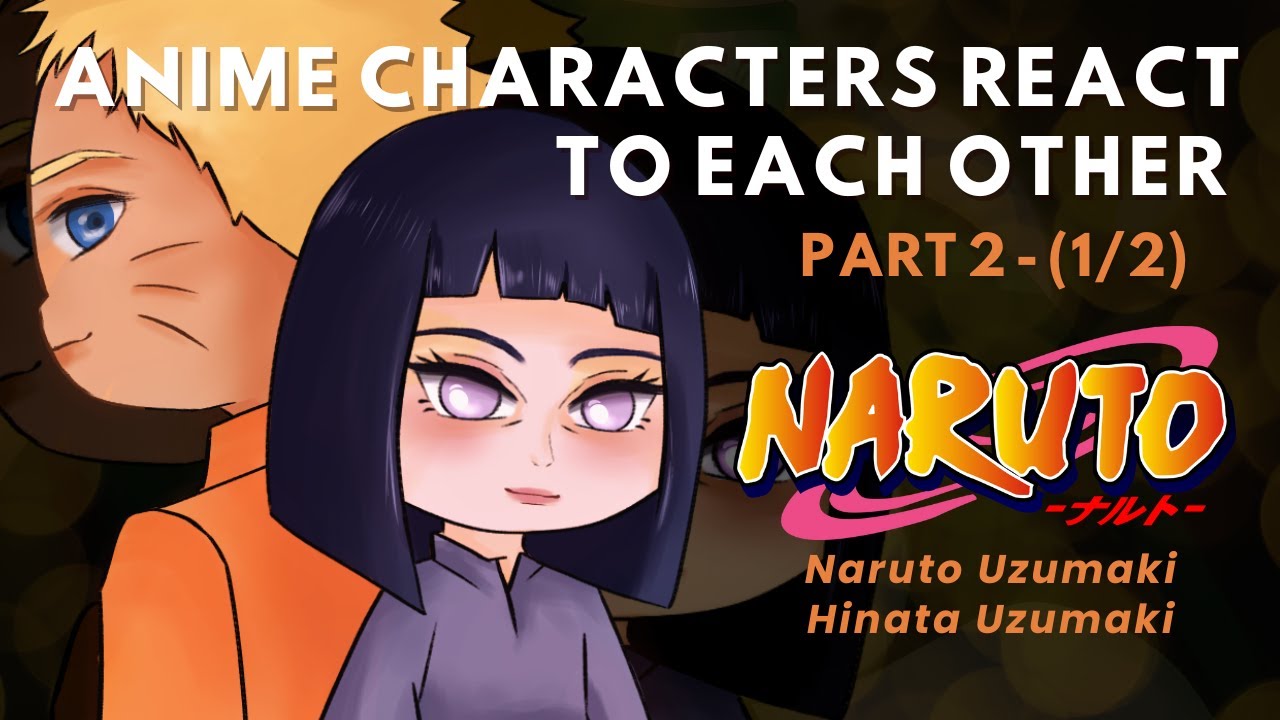 Anime Characters React To Each Other | GCRV | Part 2 | Naruto (1/2)