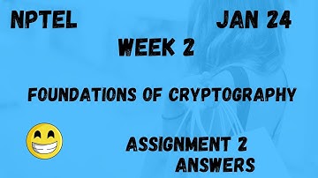 Foundations of Cryptography | Assignment 2 | NPTEL 2024