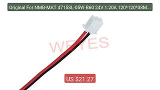 Original For NMB-MAT 4715SL-05W-B60 24V 1.20A 120*120*38MM ... — Top Pick 2026 | Unbeatable Price! Original For NMB-MAT 4715SL-05W-B60 24V 1.20A 120*120*38MM ... — Top Pick 2026 | Unbeatable Price!