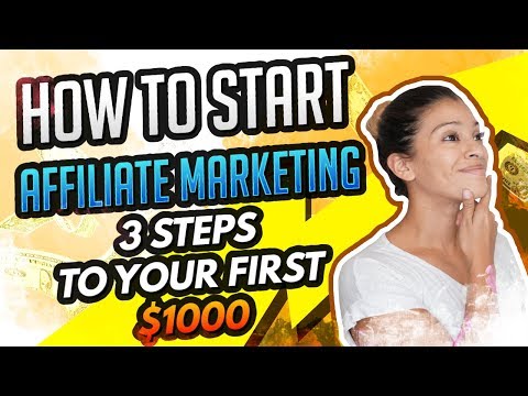 💻How To Start Affiliate Marketing – 3 Steps To Your First $1000