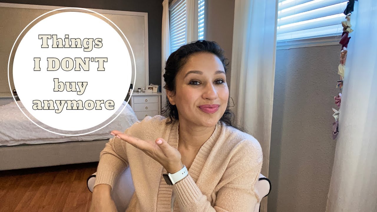 Things I don't buy anymore and I love it