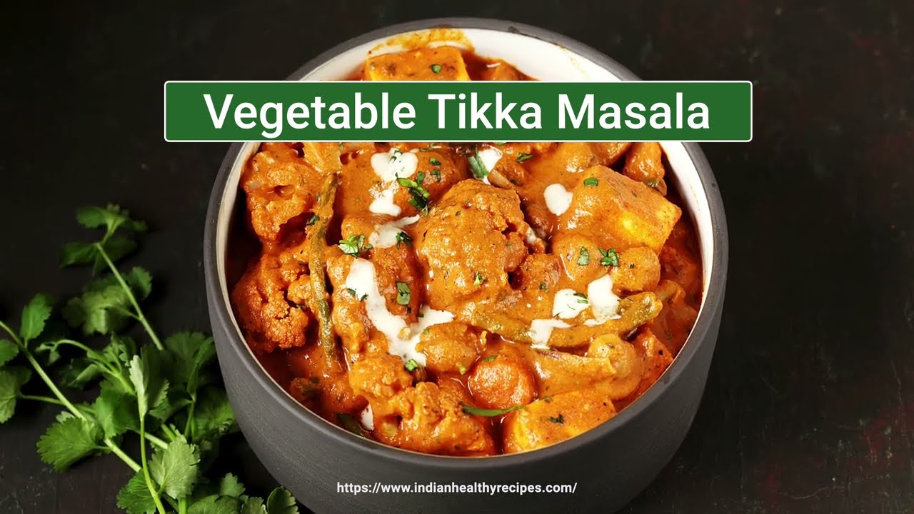 Vegetable Tikka Masala