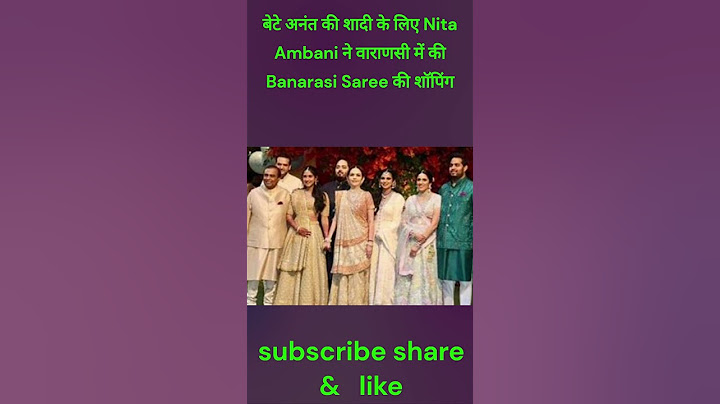 बेटे अनंत की शादी के लिए Nita Ambani ने वाराणसी में की Banarasi Saree की शॉपिंग