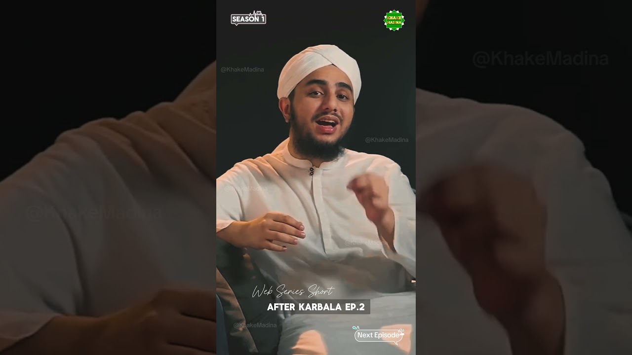 Season 1 Episode 2 - What Happened After Karbala? - Web Series