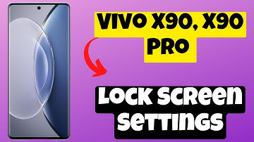 Vivo X90, X90 Pro Lock Screen Settings | Screen Lock