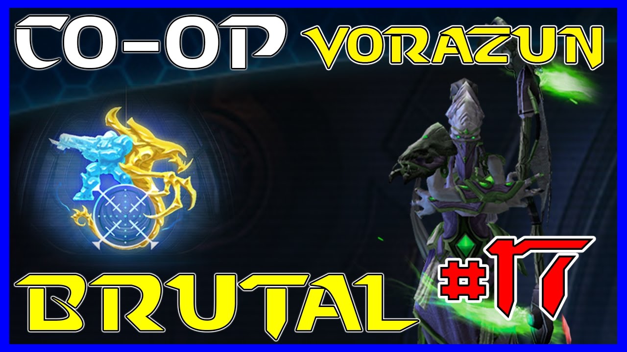 StarCraft 2 - COOP #17: Vorazun - Easy Peasy! (BRUTAL) - YouTube