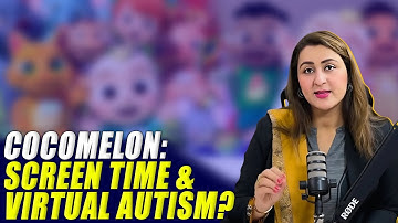 The Impact of Cocomelon on Child Development: Is Screen Time Contributing to Virtual Autism?